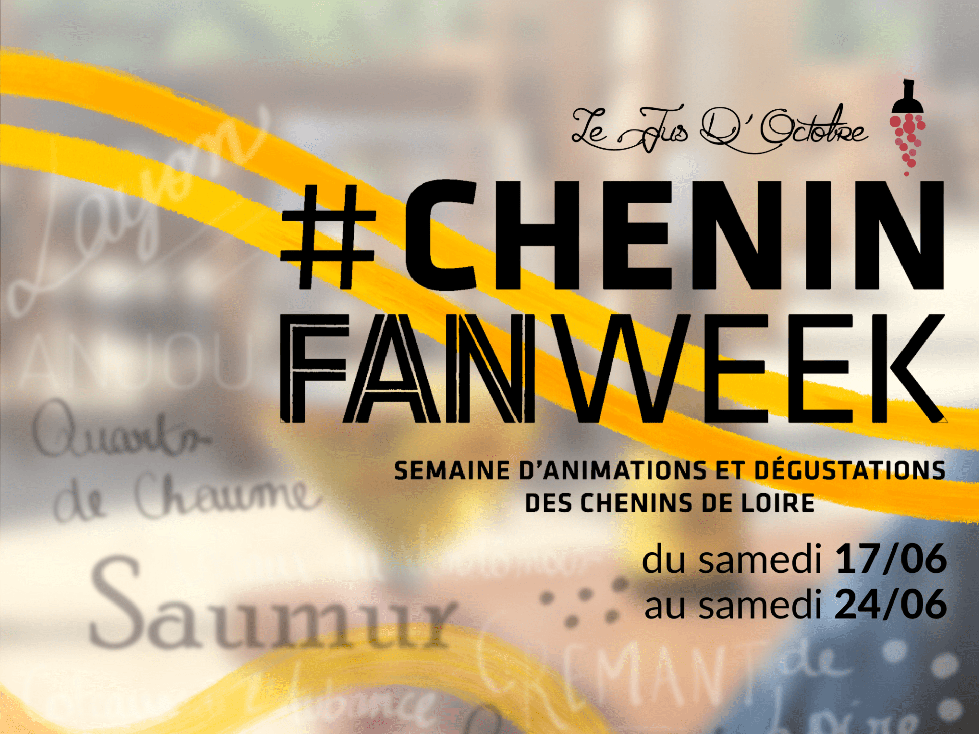 CHENIN FAN WEEK – du 17 au 24 juin