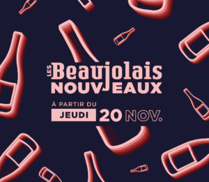 Les Beaujolais Nouveaux arrivent