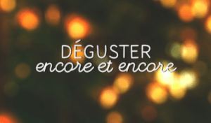 Déguster encore et encore dans nos caves pendant les fêtes