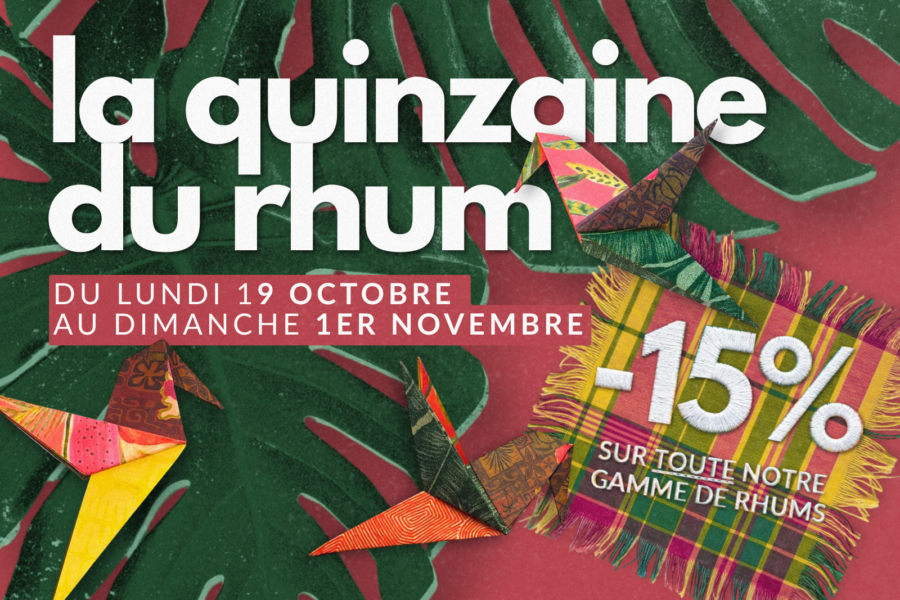 La Quinzaine du Rhum : du 19/10 au 01/11